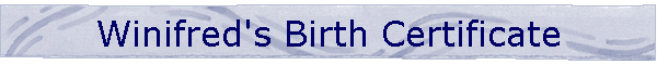 Winifred's Birth Certificate